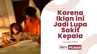 Iklan Panadol  Jadi Lupa Tuh 1995 [upl. by Fulvia844]