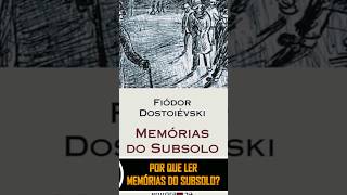 Por que ler MEMÓRIAS DO SUBSOLO de Dostoiévski [upl. by Eityak249]