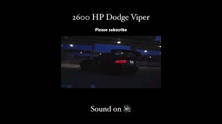 Dodge viper 2600 hp [upl. by Ackerley]