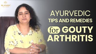 Gout Ayurvedic treatment आयुर्वेदिक चिकित्सा Tips and Home Remedies  Dr Sharda Ayurveda [upl. by Jordana762]