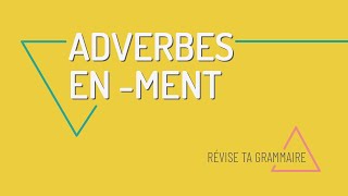 Les adverbes en ment en français [upl. by Hersch]