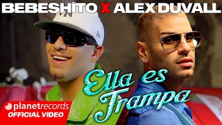 BEBESHITO ❌ ALEX DUVALL  Ella Es Trampa Prod by Ernesto Losa Official Video by NAN Repaton [upl. by Aihsitan]