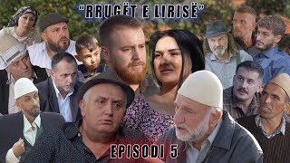 Rrugët e Lirisë  Episodi 5   Tregime të Vjetra [upl. by Innes]