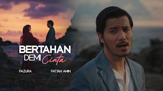 FAZURA amp FATTAH AMIN  BERTAHAN DEMI CINTA OFFICIAL MUSIC VIDEO [upl. by Brookhouse]