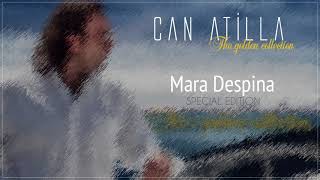 Can Atilla  Mara Despina Special Edition Official Audio [upl. by Bette-Ann]