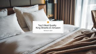 Top 5 Best Quality King Size Sheets On Amazon Reviews of 2024 [upl. by Skutchan]