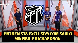 GLOBO ESPORTE CE  ENTREVISTA EXCLUSIVA COM SAULO MINEIRO E RICHARDSON [upl. by Astrea]