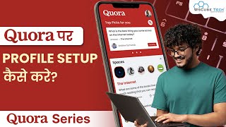 Right Way to Setup Quora Profile  How to Optimize Quora Profile  Full Tutorial [upl. by Taddeusz]