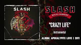 Slash feat Myles Kennedy And The Conspirators  Crazy Life  Instrumental [upl. by Ellard]