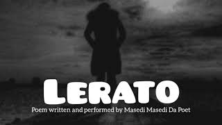 Lerato by Masedi Masedi Da Poet [upl. by Bax903]