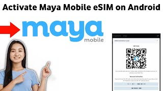 How to Activate Maya Mobile eSIM on Android 2025 [upl. by Nnasus]