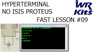 HYPERTERMINAL NO ISIS PROTEUS  Fast Lesson 09 [upl. by Welles]