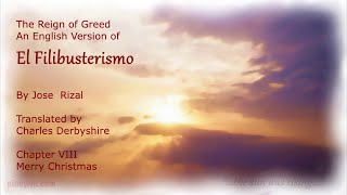 El Filibusterismo Chapter 8  Merry Christmas  English Translation Audiobook [upl. by Eelorac988]