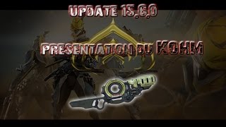 Warframe  Update 1560  Présentation du Kohm  le Shotgun pulsé [upl. by Eirrac539]