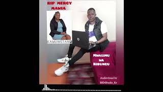 RIP MERCY MAWIAKAMUWETANGIBy Mwalimu wa Kisungu OFFICIAL AUDIO [upl. by Coulombe840]