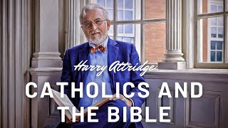 Catholics and the Bible  Harold W Attridge [upl. by Aselehc]