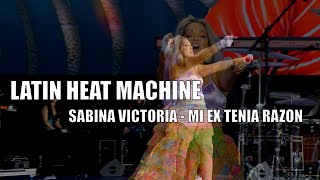 SabinaVictoriaMusic amp Latin Heat Machine  Mi ex tenia razon [upl. by Sherourd265]