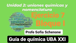 Ejercicio 7Bloque 1unidad 2Uniones químicas y nomenclatura  guía de Química UBA XXI [upl. by Ylloj]