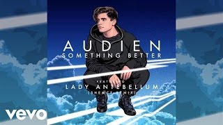 Audien  Something Better Shemce Remix  Audio ft Lady Antebellum [upl. by Yoko]