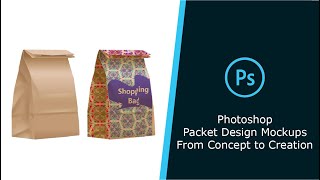 Photoshop Packet Design Mockups From Concept to Creation [upl. by Citarella]