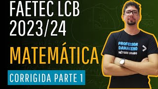 FAETEC 2024  Le Cordon Bleu  CORREÇÃO MATEMÁTICA [upl. by Philipp]