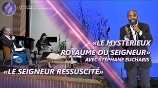 « Le Seigneur ressuscité »  « Le mystérieux royaume du Seigneur » avec Stéphane Eucharis  P1 [upl. by Clair539]