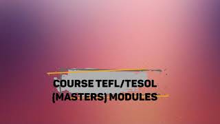 TEFLTESOL MASTERS MODULE GUIDELINES [upl. by Nole]