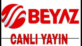 BEYAZ TV Canlı Yayın HD [upl. by Kciremed]