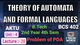 TAFL Unit  4 Lec  28 Problem Of PDA BCS402 BTech AKTU 2nd Year CSEIT [upl. by Cavil]