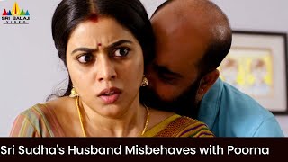 Sri Sudhas Husband Misbehaves with Poorna  Sundari  Latest Kannada Dubbed Movie Romantic Scenes [upl. by Eivets794]