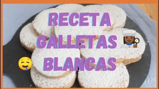 Receta Rápida Fácil y Económica💲📝  Galletitas Blancas ó Polvorones Sevillanos🍪☕ [upl. by Socha]