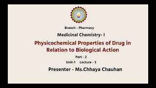 Medicinal Chemistry I  Physicochemical Properties of Drug In Relation to Biological Action Part2 [upl. by Donaldson355]