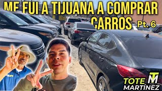 Me Fui a TIJUANA a comprar carros pt6  Tote Martínez [upl. by Niu]