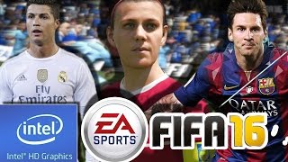 FIFA 16  LOW END PC INTEL HD 4000  4 GB RAM  i3 [upl. by Cozmo]