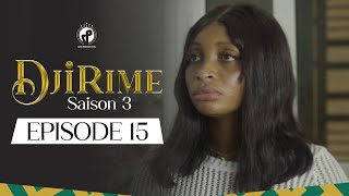 Série  Djirime  Saison 3  Episode 15 [upl. by Cloutman]