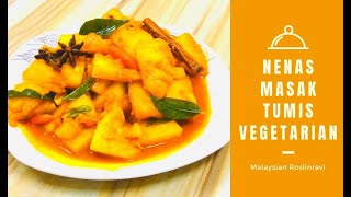 Nenas Masak Tumis  அன்னாசிப்பழம் மசாலா Vegetarian‌‌ [upl. by Olathe]