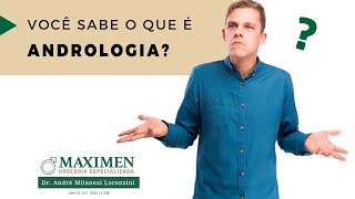 A Andrologia é uma especialidade médica [upl. by Laohcin]