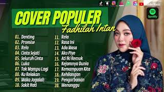 FADHILAH INTAN COVER  DENTING PROMISE RELA  CINTA SEJATI  SELURUH CINTA LAGU POP TANPA IKLAN [upl. by Tobiah695]