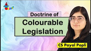 Doctrine of Colourable Legislation Doctrine of Colourable Legislation in Hindi CS PAYAL POPLI [upl. by Anaej117]