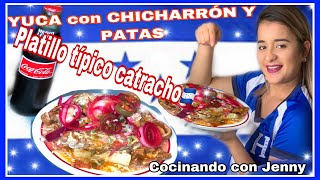 YUCA CON CHICHARRÓN 🇭🇳Y PATA DE CERDOCOLABORACIONYO SOY WILLYJenny claros PREPARACIÓN🇭🇳 [upl. by Akayas]