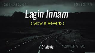 Lagin Innam ළගින් ඉන්නම්  Chathumi Dihara  Slow amp Reverb  DI Music [upl. by Salvidor]