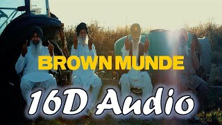 BROWN MUNDE 16D Audio not 8D  Latest Panjabi Songs in 16D Audio  16D Duniya [upl. by Towne]