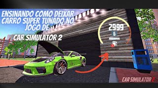 ✅ensinando como deixar carro super tunado no jogo de car simulator 2 [upl. by Vas80]