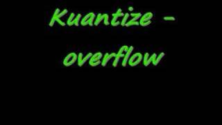 Kuantize  Overflow [upl. by Amsa]