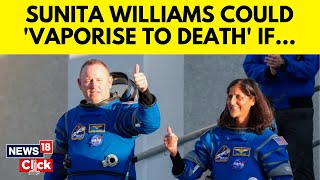 Sunita Williams Butch Wilmore Could Vaporize To Death If They Return On Faulty Starliner  N18G [upl. by Analed565]