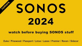 Sonos 2024 Rumors  Dont Skip This [upl. by Ardell]