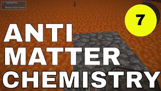 Antimatter Chemistry E07  Unlimited ish Lava Power Steel [upl. by Niran]