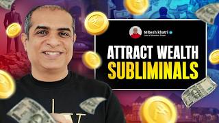 Attract Wealth amp Money FAST  Subliminal Experience with Mitesh Khatri [upl. by Winwaloe322]