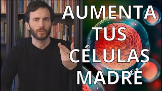 Cómo aumentar tus CELULAS MADRE naturalmente Rejuvenecimiento [upl. by Lerrehs741]