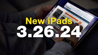 2024 OLED iPad Pro amp M2 iPad Air Arriving March 26th [upl. by Hussein]